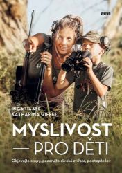 Myslivost pro děti - Objevujte stopy, pozorujte divoká zvířata, pochopte lov Myslivost pro děti - Objevujte stopy, pozorujte divoká zvířata, pochopte lov