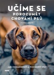 Učíme se porozumět chování psů Učíme se porozumět chování psů