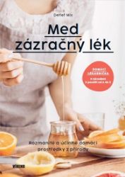 Med - Zázračný lék - Alternativní medicína Med - Zázračný lék