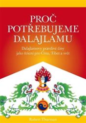 Proč potřebujeme dalajlamu Proč potřebujeme dalajlamu