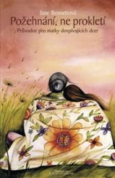 Požehnání, ne prokletí - Jane Bennett - Psychologie Požehnání, ne prokletí
