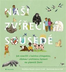 Naši zvířecí sousedé - Ricard Matthieu,Jason Gruhl - Populárně naučná literatura pro děti Naši zvířecí sousedé