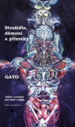 Strašidla, démoni a přízraky, vážně i nevážně, pro malé i velké - Martin Gato,Gato - Česká a slovenská beletrie Strašidla, démoni a přízraky, vážně i nevážně, pro malé i velké