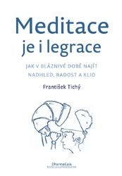 Meditace je i legrace Meditace je i legrace