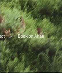 Book on Ahae - So Simple, so Beautiful, so Perfect Book on Ahae - So Simple, so Beautiful, so Perfect