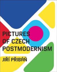 Pictures of Czech Postmodernism - Jiří Přibáň - Knihy o módě, umění a designu v angličtině Pictures of Czech Postmodernism
