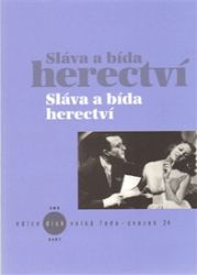 Sláva a bída herectví Sláva a bída herectví