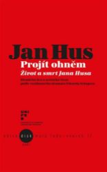 Jan Hus - Projít ohněm Jan Hus - Projít ohněm