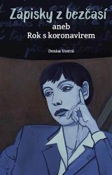 Zápisky z bezčasí - Denisa Vostrá - Česká a slovenská beletrie Zápisky z bezčasí