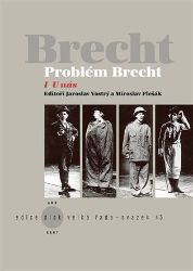 Problém Brecht I - U nás - Jaroslav Vostrý - Divadlo a film Problém Brecht I - U nás