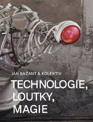 Technologie, loutky, magie Technologie, loutky, magie