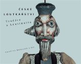 České loutkářství - Divadlo a film České loutkářství - Tradice a kontinuita