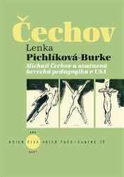 Michail Čechov a současná herecká pedagogika v USA Michail Čechov a současná herecká pedagogika v USA