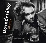 Devadesátky Nineties - Dana Kyndrová - Fotografie Devadesátky