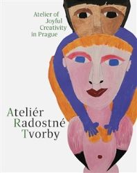 Ateliér radostné tvorby. Atelier of Joyful Creativity in Prague Ateliér radostné tvorby. Atelier of Joyful Creativity in Prague