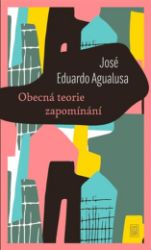 Obecná teorie zapomínání - José Eduardo Agualusa - Romány Obecná teorie zapomínání