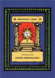 Dopisy Paracelsovi - Theofanus Abba - Astrologie, horoskopy Dopisy Paracelsovi