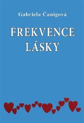 Frekvence lásky - Gabriela Čanigová - Partnerské vztahy Frekvence lásky