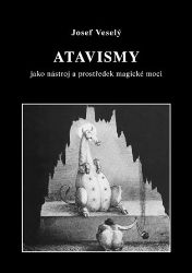 Atavismy jako nástroj a prostředek magické moci Atavismy jako nástroj a prostředek magické moci