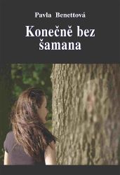 Konečně bez šamana - Pavla Benettová - Astrologie, horoskopy Konečně bez šamana