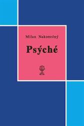 Psýché - Milan Nakonečný - Psychologie Psýché
