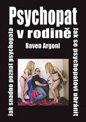Psychopat v rodině - Raven Argoni - Odborná a technická literatura Psychopat v rodině