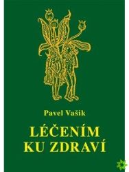 Léčením ku zdraví Léčením ku zdraví