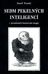 Sedm pekelných inteligencí - Josef Veselý - Astrologie, horoskopy Sedm pekelných inteligencí