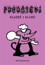 Pohoštění slané i sladké - Ida Rystonová - Pečení, moučníky a dorty Pohoštění slané i sladké