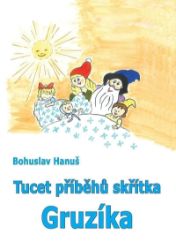 Tucet příběhů skřítka Gruzíka Tucet příběhů skřítka Gruzíka