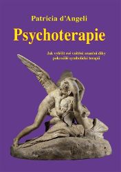 Psychoterapie - Jak vyléčit své vnitřní zranění díky pokročilé symbolické terapii Psychoterapie - Jak vyléčit své vnitřní zranění díky pokročilé symbolické terapii
