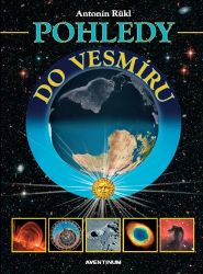 Pohledy do vesmíru - Antonín Rükl - Vesmír a astronomie Pohledy do vesmíru