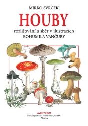 Houby - Bohumil Vančura - Hobby Houby