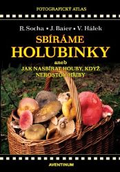 Sbíráme holubinky - Radomír Socha,Jiří Baier,Václav Hálek - Hobby Sbíráme holubinky