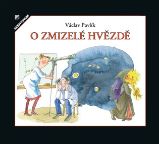 O zmizelé hvězdě - Václav Pavlík - Pohádky pro děti O zmizelé hvězdě