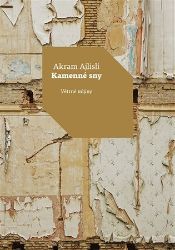 Kamenné sny - Akram Ajlisli - Romány Kamenné sny