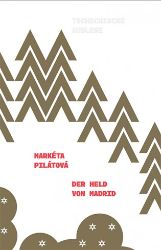 Der Held von Madrid - Markéta Pilátová - Německá literatura Der Held von Madrid