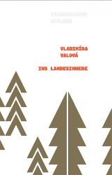 Ins Landesinnere - Vladimíra Valová - Německá literatura Ins Landesinnere