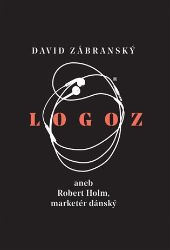 Logoz aneb Robert Holm, marketér dánský Logoz aneb Robert Holm, marketér dánský