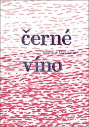 Černé víno - Básně z Dalmácie