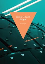 Na/půl - Jasmin B. Frelih - Romány Na/půl