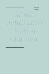Hořím v kameni Hořím v kameni