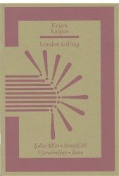 London Calling - Krista Kašpar - Poezie a básně London Calling