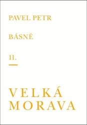 Básně II. / Velká Morava Básně II. / Velká Morava