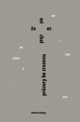 Průzory ke zrozenu - Michal Švec - Česká a slovenská poezie Průzory ke zrozenu