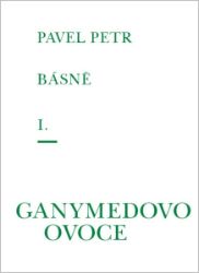Básně I. - Ganymedovo ovoce Básně I. - Ganymedovo ovoce