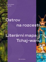 Ostrov na rozcestí / Literární mapa Tchaj-wanu - Táňa Dluhošová - Úvahy, eseje, fejetony Ostrov na rozcestí / Literární mapa Tchaj-wanu