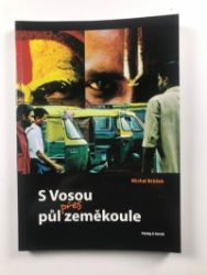 S Vosou přes půl zeměkoule - Michal Brůžek - Cestopisy Asie S Vosou přes půl zeměkoule