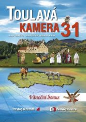 Toulavá kamera 31 - Marek Podhorský,Iveta Toušlová,Josef Maršál,Miroslava Vobecká - Cestopisy a reportáže Toulavá kamera 31