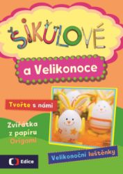 Šikulové a Velikonoce - Petra Gherbetz - Hry a aktivity pro děti Šikulové a Velikonoce